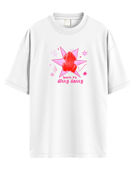 Born To Dilly Dally Graphic Tee