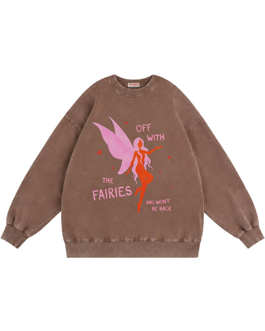 Off With The Fairies, Won't Be Back Sweatshirt