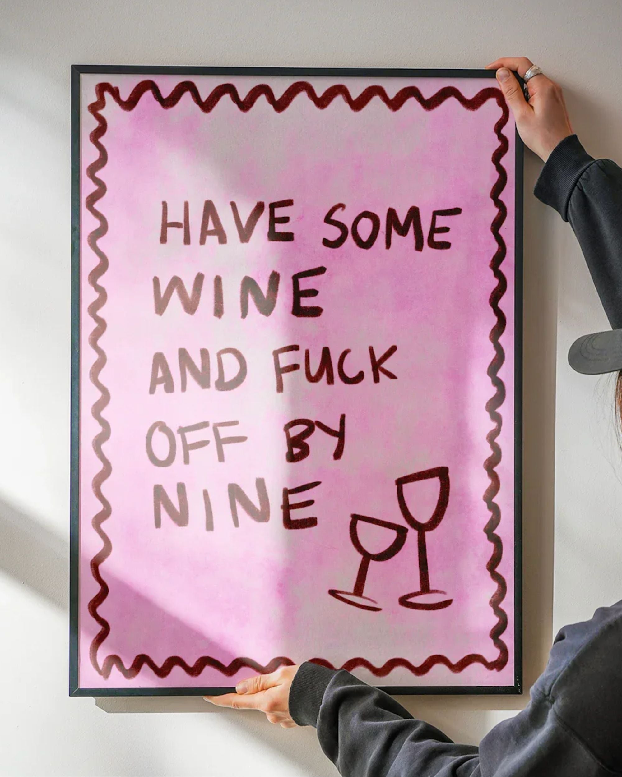 Have Some Wine & Fuck Off By Nine By Bad Batch- Digital Download Art Print