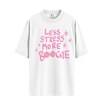 Less Stress More Boogie Relaxed Tee