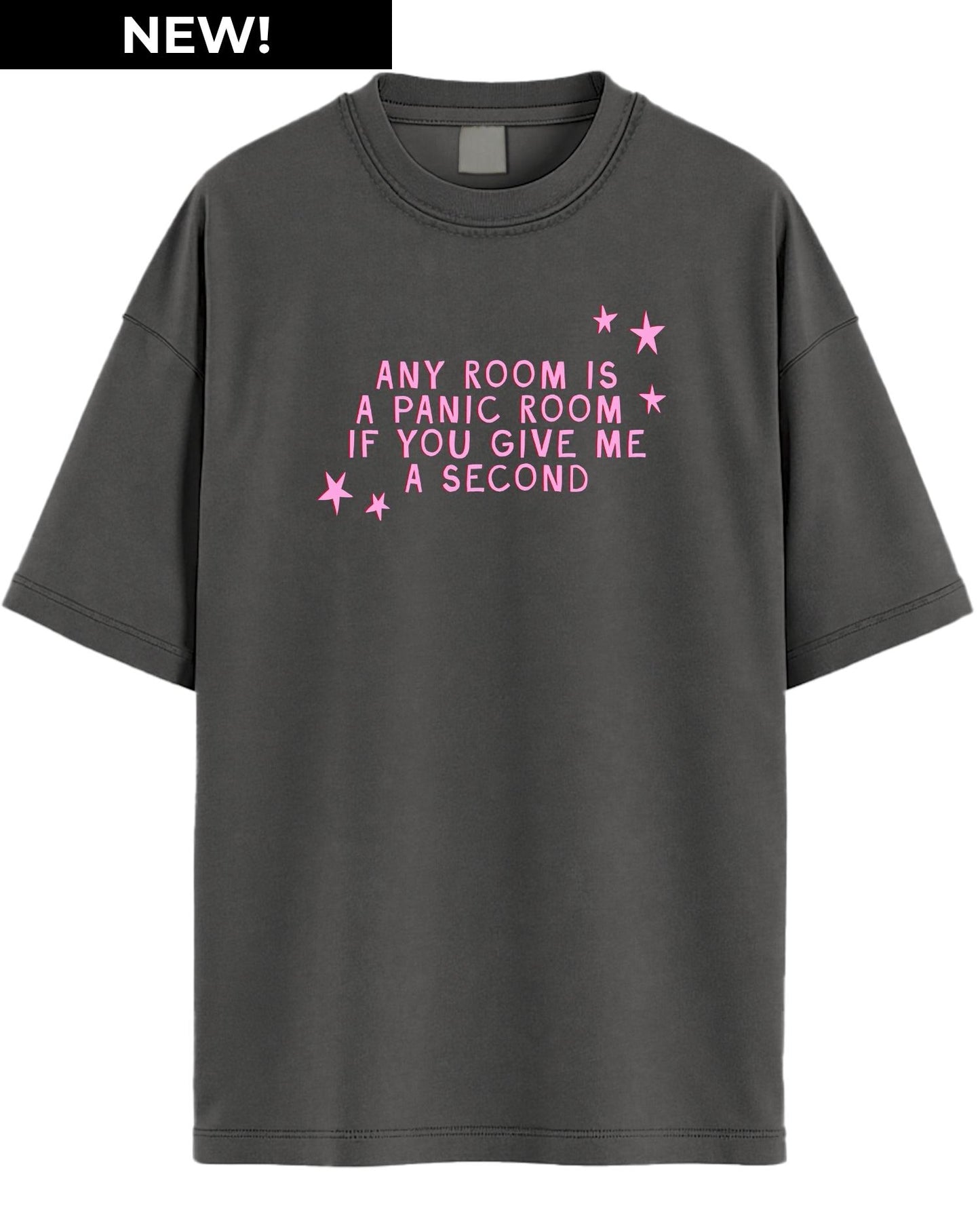 Any Room Is A Panic Room If You Give Me A Second Graphic Tee