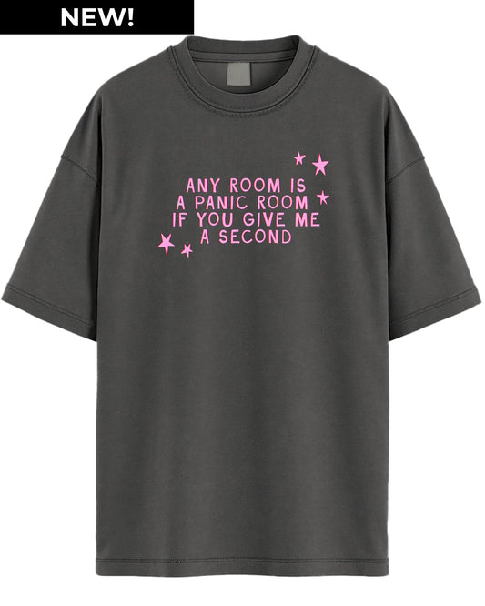 Any Room Is A Panic Room If You Give Me A Second Graphic Tee