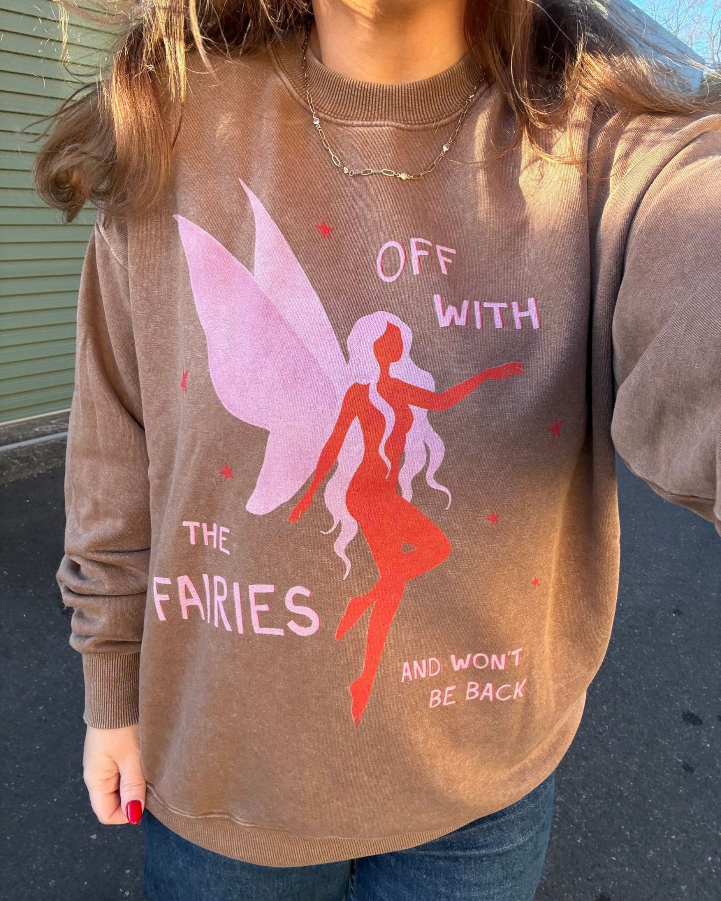 Off With The Fairies, Won't Be Back Sweatshirt