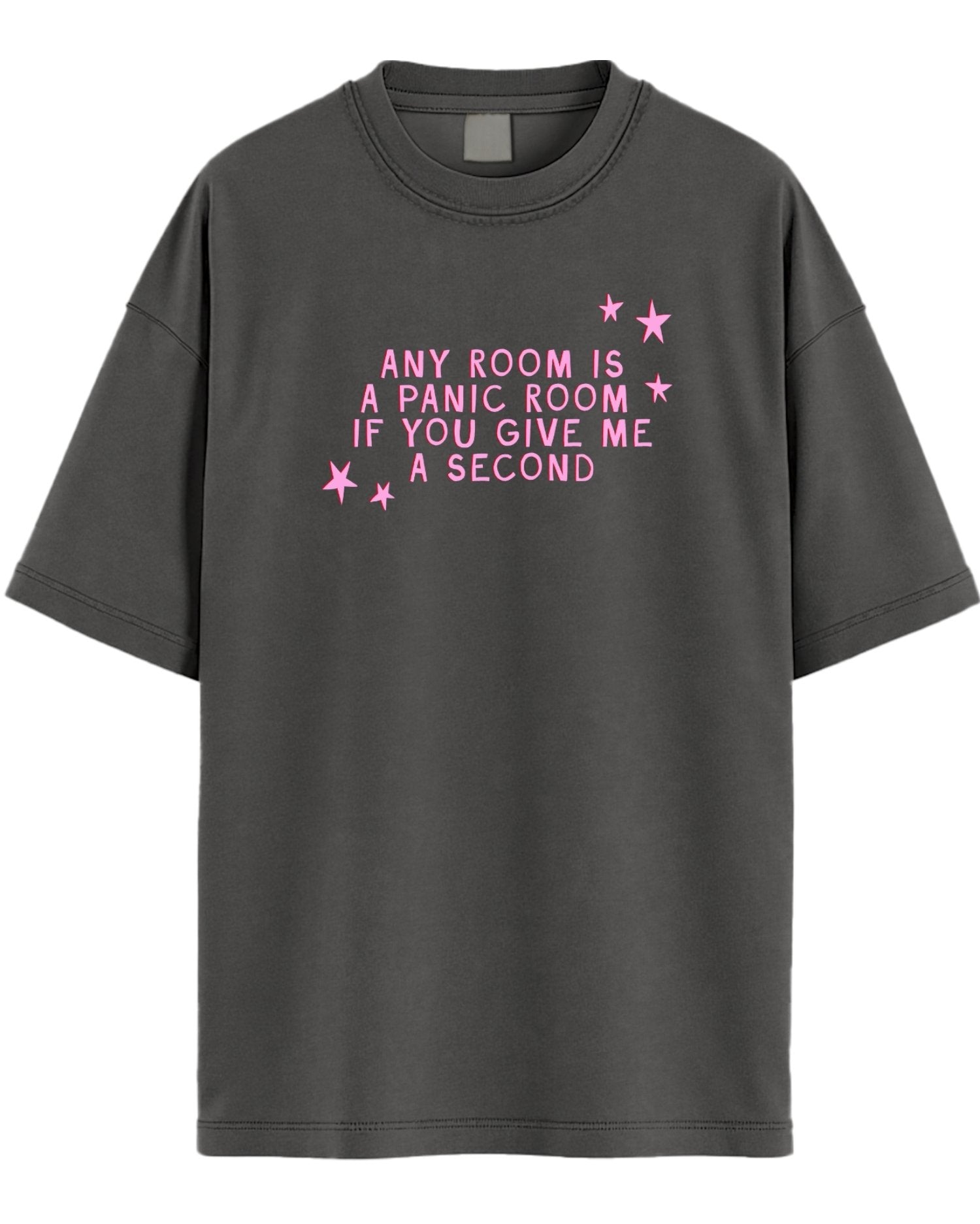 Any Room Is A Panic Room If You Give Me A Second Graphic Tee