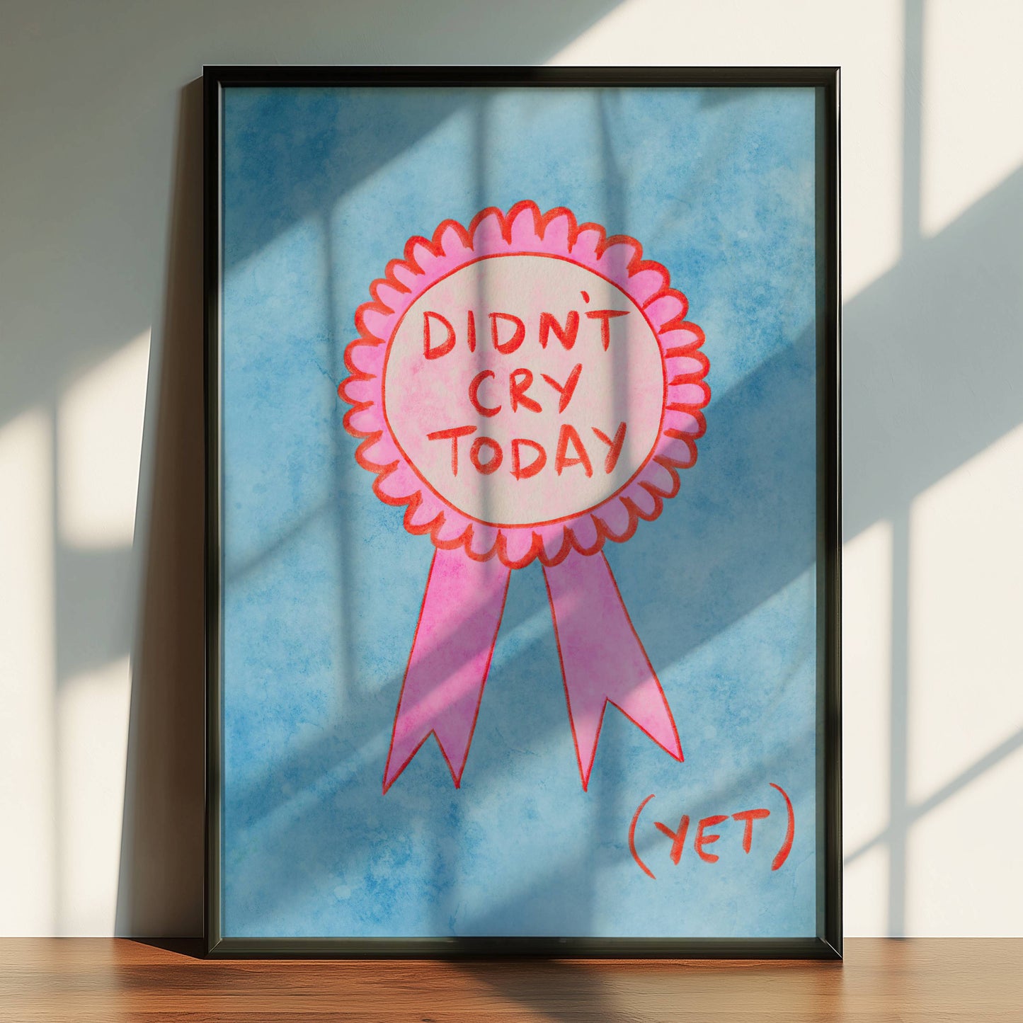 Didn't Cry Today Wall Art