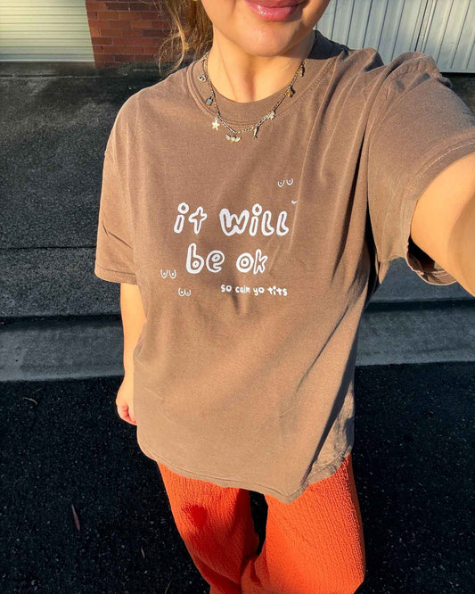 It Will Be Ok Graphic Tee