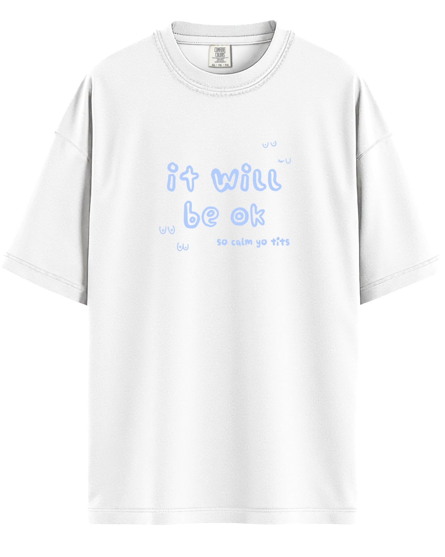It Will Be Ok Graphic Tee