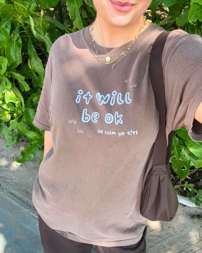 It Will Be Ok Graphic Tee
